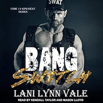 Bang Switch: Code 11-KPD SWAT Series, Book 3 (Audio Download): Lani ...