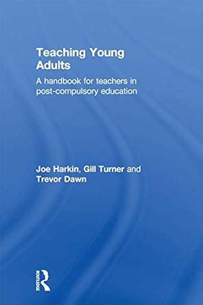 Teaching Young Adults: A Handbook for Teachers in Post-Compulsory ...