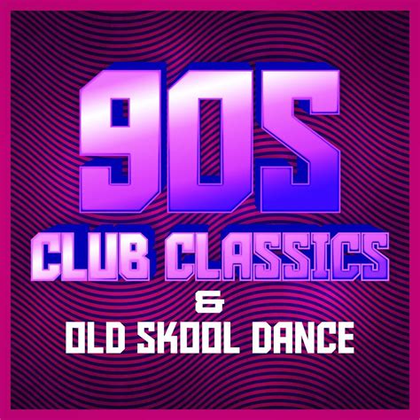 ‎90s Club Classics & Old Skool Dance - Album by Various Artists - Apple ...