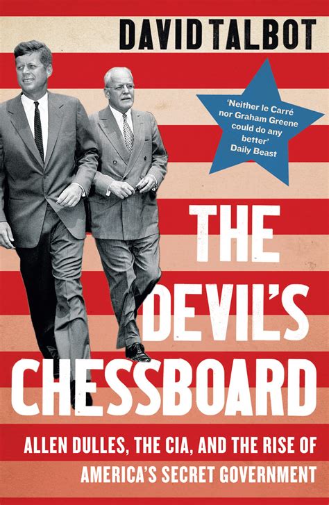 The Devil's Chessboard: Allen Dulles, The CIA, And The Rise Of America ...