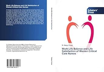 Buy Work Life Balance and Life Satisfaction of Women Critical Care ...