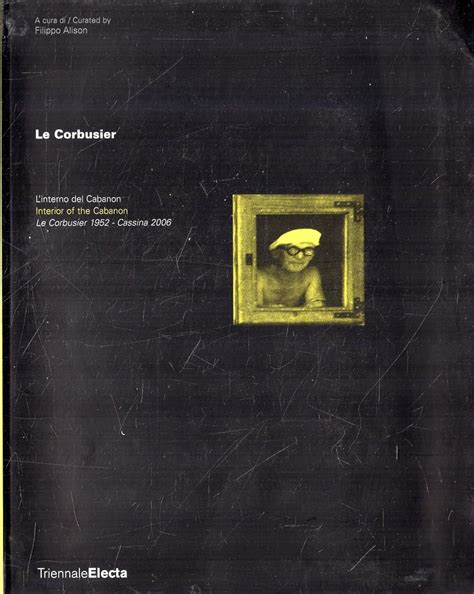 Buy Interior of Cabanon: Le Corbusier 1952, Cassina 2006 Book Online at ...