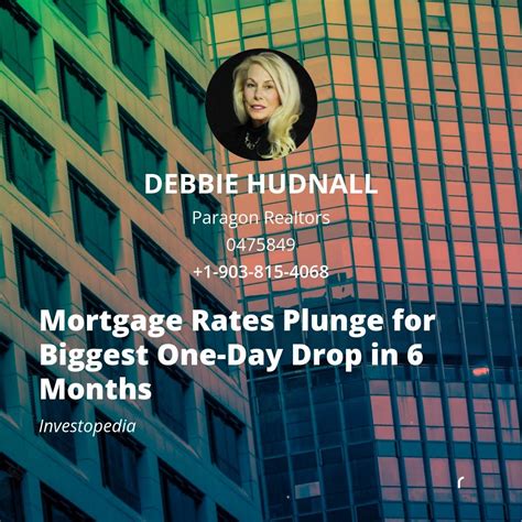Mortgage Rates Plunge for Biggest One-Day Drop in 6 Months | DEBBIE HUDNALL