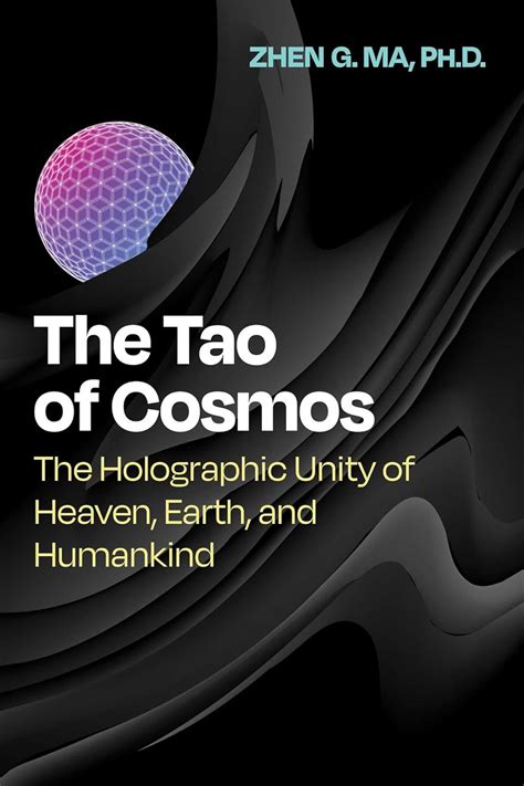 The Tao of Cosmos: The Holographic Unity of Heaven, Earth, and ...