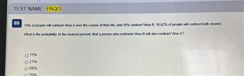 Solved: TEST NAME: PAQO 69 14% of people will contract Virus A over the ...