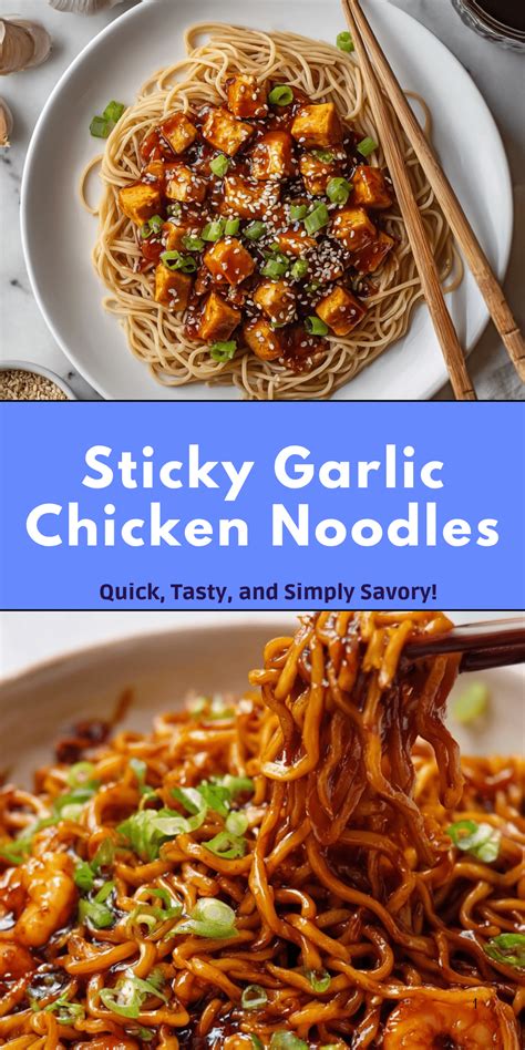Sticky Garlic Chicken Noodles | Just So Savory