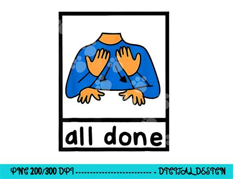All done sign language speech pathology aac sped teacher pn | Inspire ...
