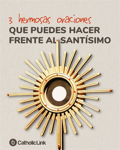 Galería: 3 oraciones que puedes hacer frente al Santísimo | Catholic Link