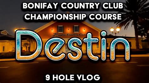 Bonifay Country Club Championship Golf The Villages Florida 2023 Destin ...