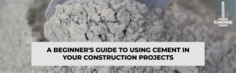 A Beginner's Guide to Using Cement in Your Construction Projects