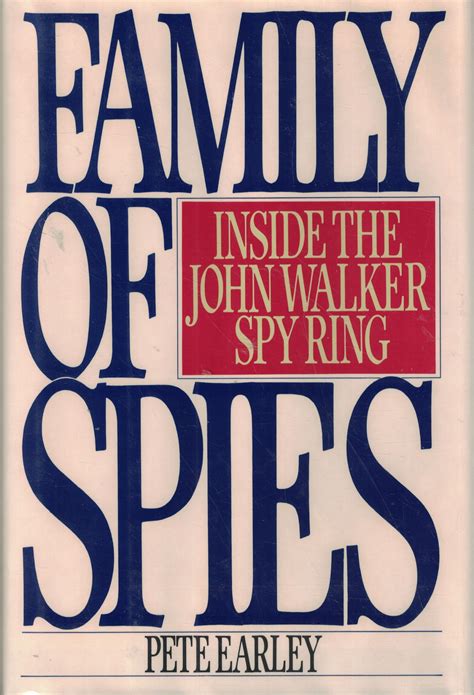 Family of Spies: Inside the John Walker Spy Ring: Earley, Pete: 9780553052831: Amazon.com: Books