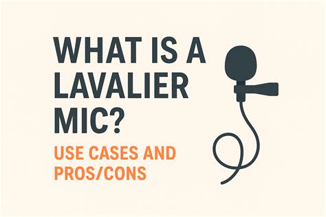 What Is a Lavalier Mic? Use Cases and Pros/Cons - AudioPhilly