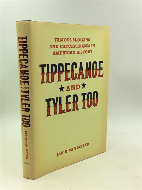Tippecanoe And Tyler Too