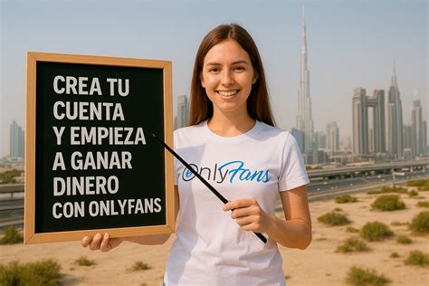 Cómo Crear Cuenta de OnlyFans Para Ganar Dinero: Guía Completa Paso a Paso