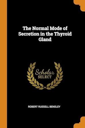 Buy The Normal Mode of Secretion in the Thyroid Gland Book Online at ...