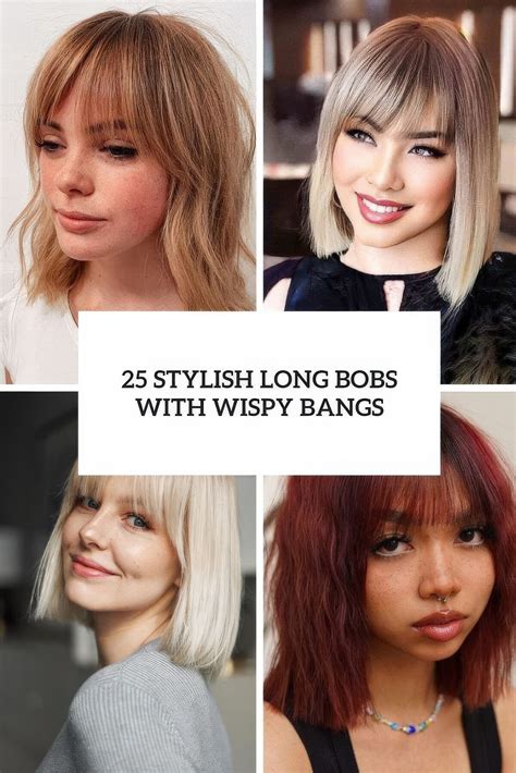 25 Stylish Long Bobs With Wispy Bangs - Styleoholic