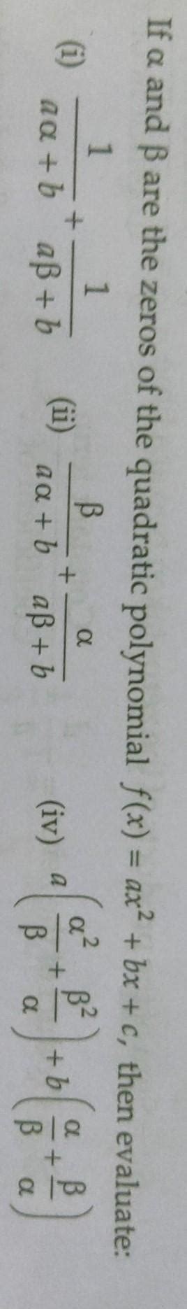 . If a and ß are the zeros of the quadratic polynomial f(x) = ax² + bx ...