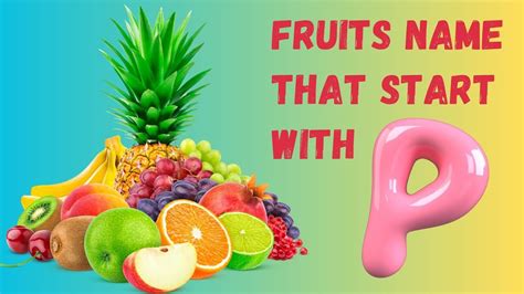 Fruits Name that Start With "P" | List of Fruits that Start With P ...