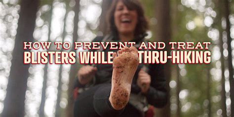 How to Prevent and Treat Blisters While Thru-Hiking - The Trek