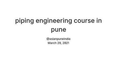 piping engineering course in pune — Teletype