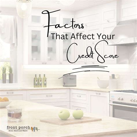 Factors That Affect Your Credit Score - Front Porch