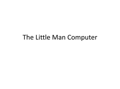 Image result for Little Man Computer Explained