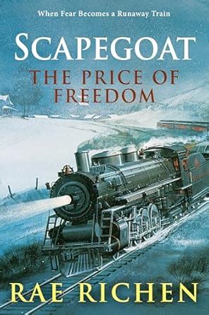 Scapegoat: The Price of Freedom eBook : Richen, Rae, Loudin cover art ...