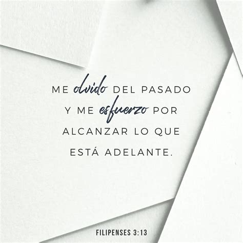 Filipenses 3:13 Hermanos, yo mismo no pretendo haberlo ya alcanzado ...