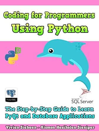 Coding For Programmers Using Python: The Step-by-Step Guide to Learn ...