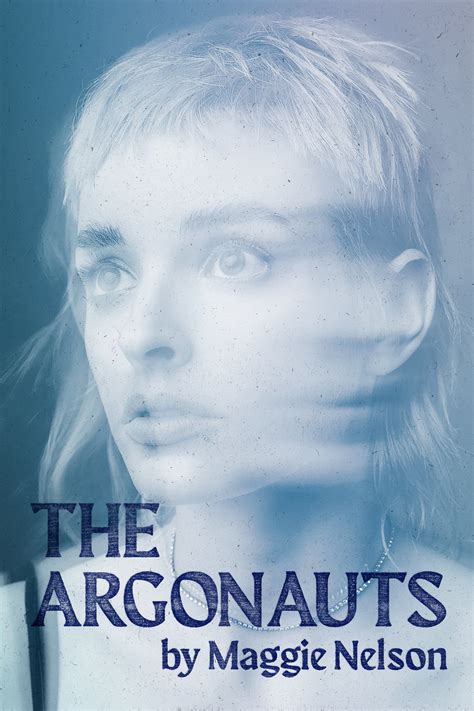 Theatre: The Argonauts by Maggie Nelson — shipwright
