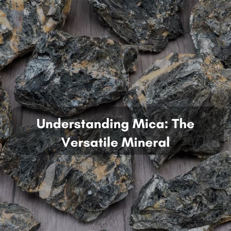 Understanding Mica: The Versatile Mineral