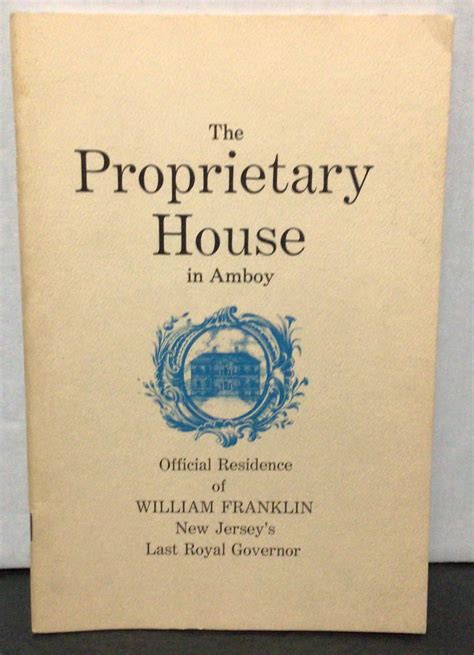 The Proprietary House in Amboy official residence of William Franklin ...