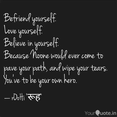 Befriend yourself. Love y... | Quotes & Writings by Roohi Bhargava ...