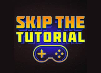 Image result for Skip the Tutorial New