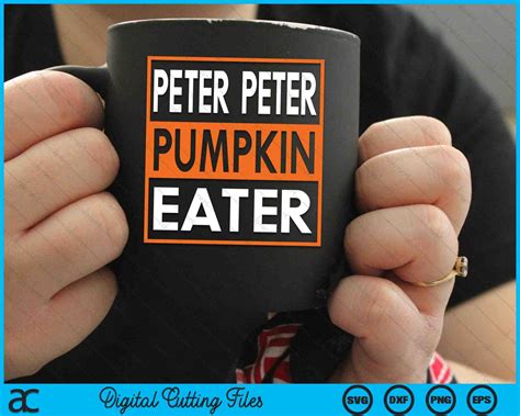 Peter Peter Pumpkin Eater Matching Halloween Costume SVG PNG Files ...