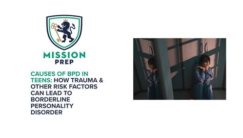 Causes of BPD in Teens: Trauma & Other Risk Factors
