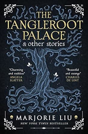 The Tangleroot Palace : Liu, Marjorie: Amazon.in: Books