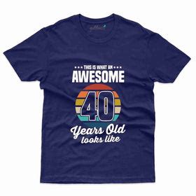 40th Birthday T-Shirt Collection | Gubbacci