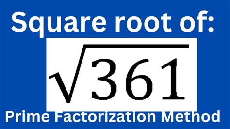 Square root of 361 l Prime factorization method - YouTube