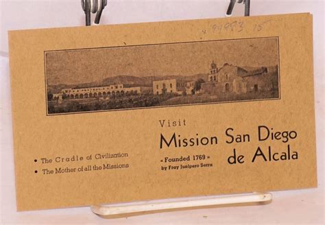 Visit Mission San Diego de Alcala; founded 1769 by Fray Junipero Serra, the cradle of ...