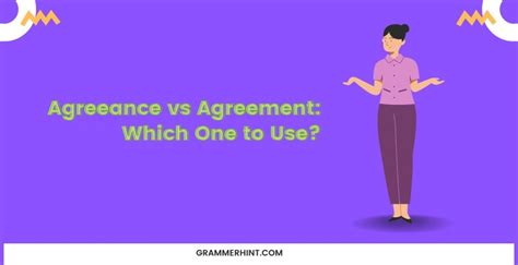 Agreeance vs Agreement: Which One to Use? - grammerhint.com