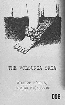 The Volsunga Saga eBook : William Morris, Eirikr Magnusson: Amazon.in ...