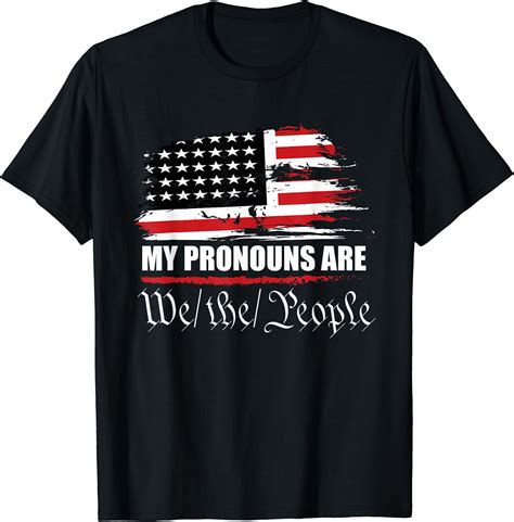 My Pronouns Are We The People USA Citizens flag Colors T-Shirt T-shirts ...