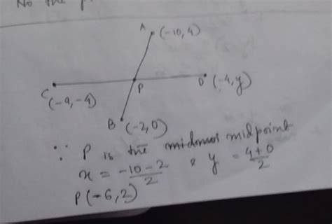 The Mid-Point P of the line segment joining the points A(-10,4) and B ...