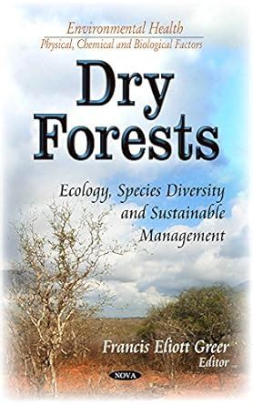 Dry Forests: Ecology, Species Diversity and Sustainable Management ...