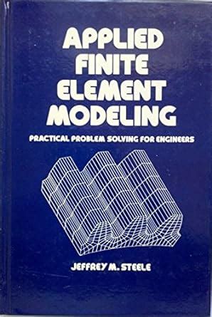 Buy Applied Finite Element Modeling (Mechanical Engineering) Book ...