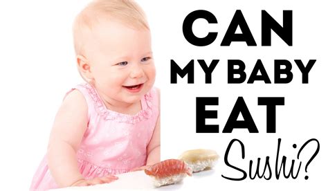 Can Babies Eat Sushi