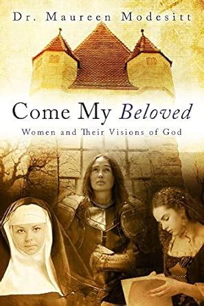 Buy Come My Beloved: Women and Their Visions of God Book Online at Low ...