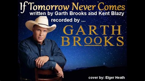 Garth Brooks If Tomorrow Never Comes Lyrics Youtube - LyricsWalls