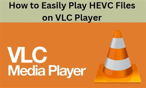 Image result for How to Open HEVC File